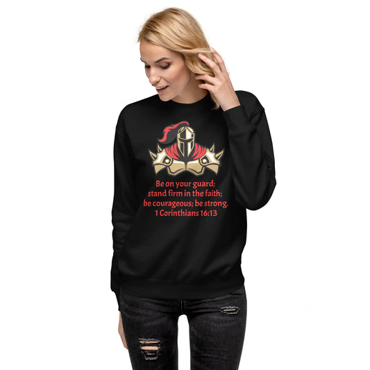 1 Corinthians 16:13 Faith Warrior Unisex Premium Sweatshirt
