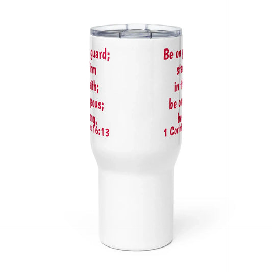 1 Corinthians 16:13 Faith Travel mug with a handle