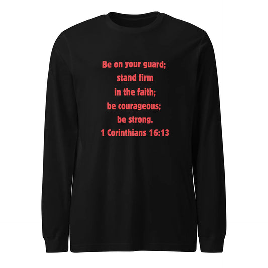 1 Corinthians 16:13 Faith Unisex Long Sleeve Tee