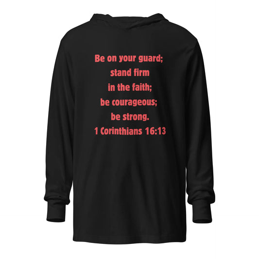1 Corinthians 16:13 Faith Hooded long-sleeve tee