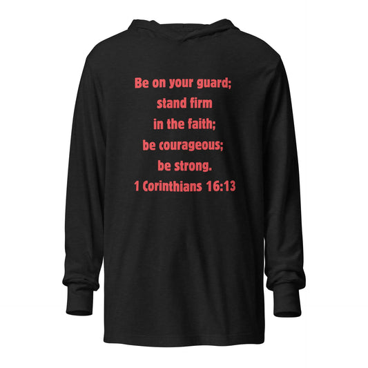 1 Corinthians 16:13 Faith Hooded long-sleeve tee