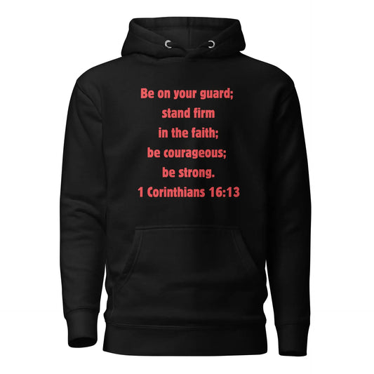 1 Corinthians 16:13 Faith Unisex Hoodie