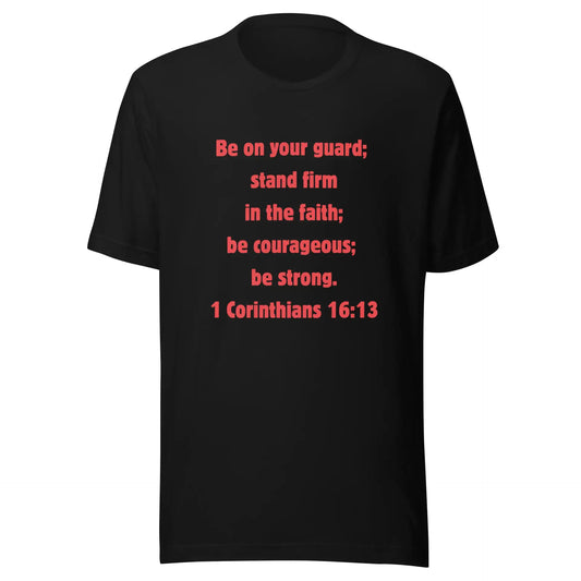 1 Corinthians 16:13 Faith Unisex t-shirt