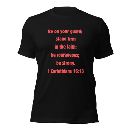 1 Corinthians 16:13 Faith Unisex t-shirt