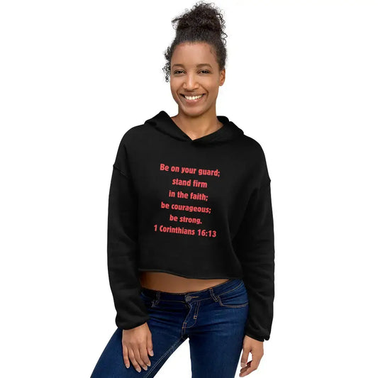 1 Corinthians 16:13 Faith Crop Hoodie