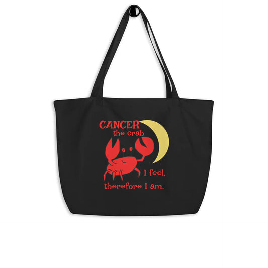 Cancer the Crab, I feel Therefore I Am Large organic tote bag