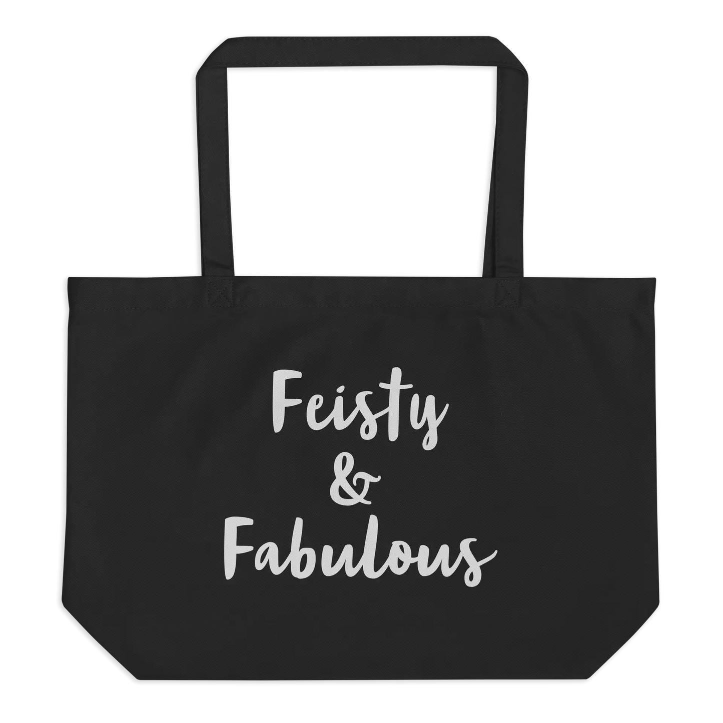 Feisty & Fabulous Large organic tote bag