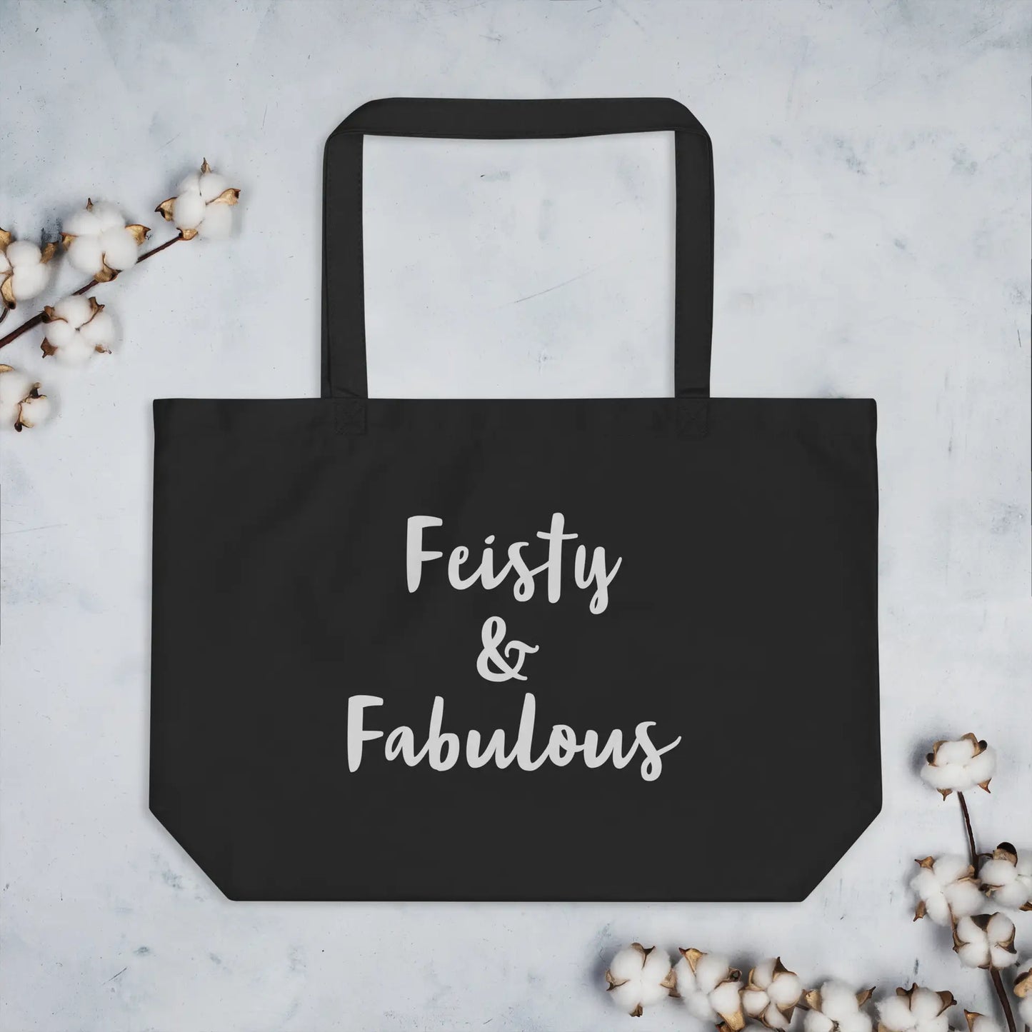 Feisty & Fabulous Large organic tote bag