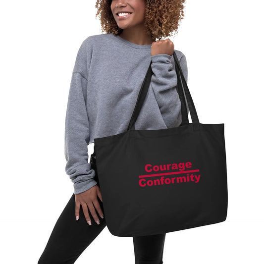 Courage over Conformity Large organic tote bag