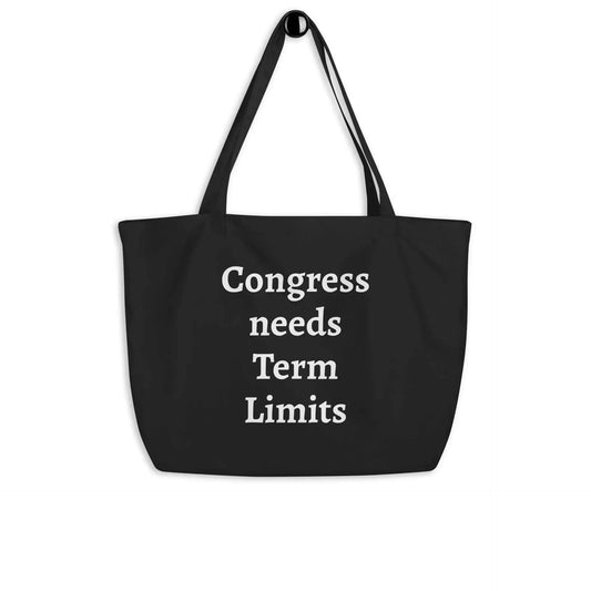 Congress needs Term Limits Large organic tote bag
