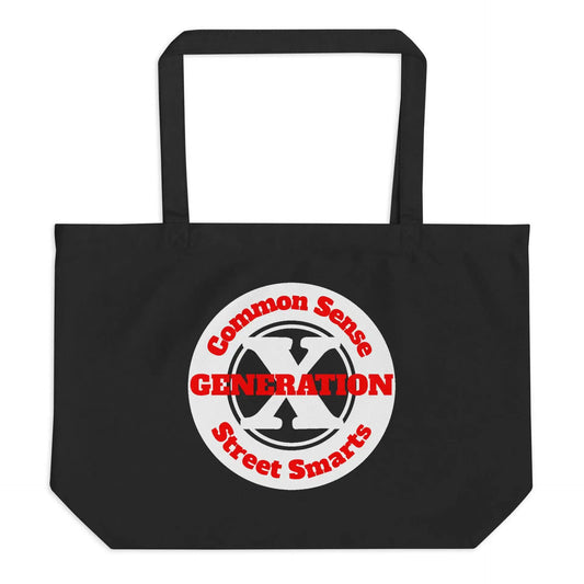 Gen X, Common Sense, Street Smarts Large organic tote bag