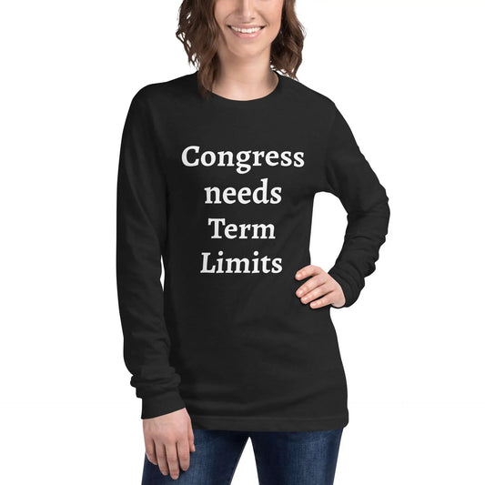 Congress needs Term Limits Unisex Long Sleeve Tee