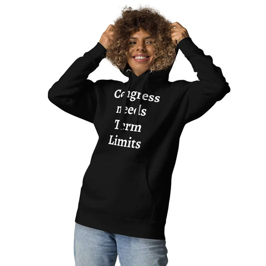Congress needs Term Limits Unisex Hoodie