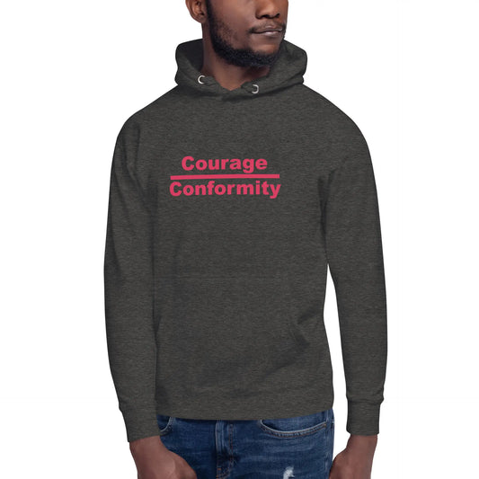 Courage over Conformity Unisex Hoodie