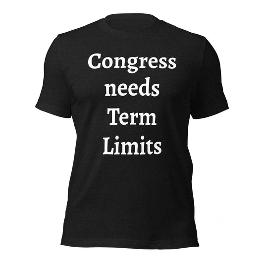 Congress needs Term Limits Unisex t-shirt