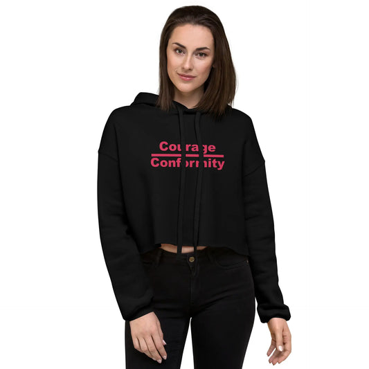 Courage Over Conformity Crop Hoodie